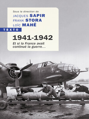 cover image of 1941-1942. Et si la France avait continué la guerre...
